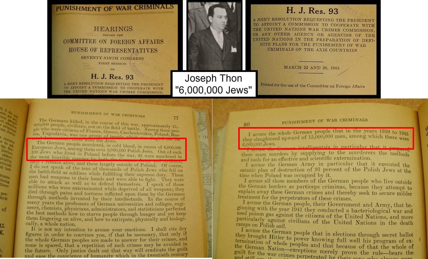 Zionist liar, Joseph Thon, let slip the “6,000,000 Jews have died” hoax a bit too early. These Jews just can’t help themselves can they?
